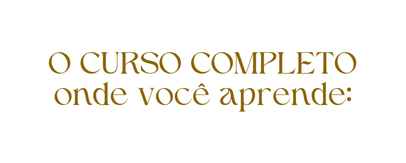 O CURSO COMPLETO onde você aprende